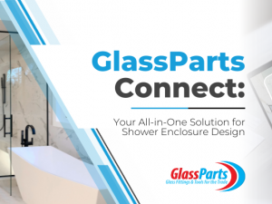 GlassParts Connect: Your All-in-One Solution for Shower Enclosure Design